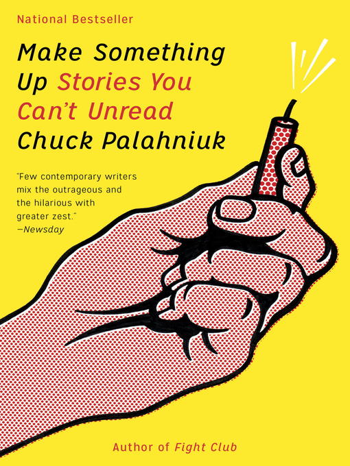 Title details for Make Something Up by Chuck Palahniuk - Available
